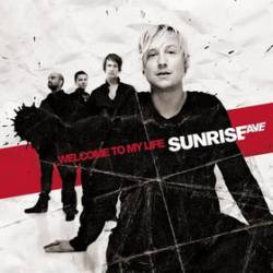 Sunrise Avenue : Welcome to My Life